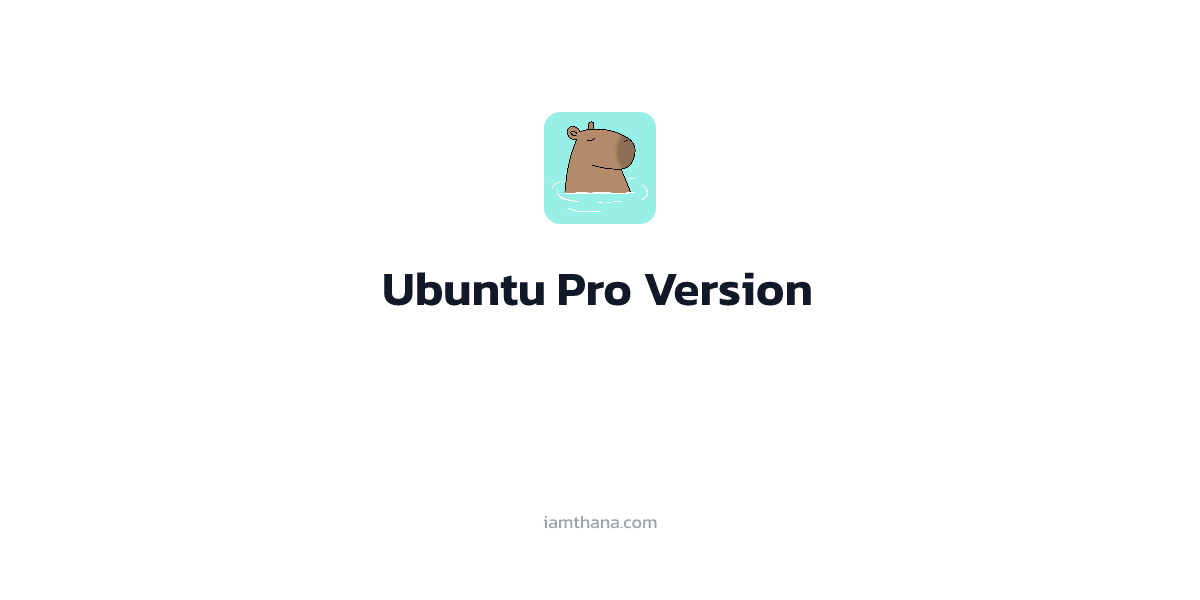วิธีการติดตั้ง Ubuntu Version Pro แบบฟรี