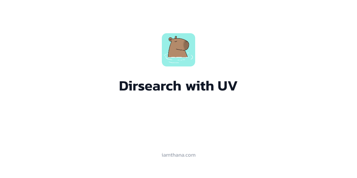 ติดตั้ง dirsearch ด้วย uv แล้วใช้งานไม่ได้